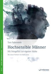 Icon image Hochsensible Männer: Mit Feingefühl zur eigenen Stärke