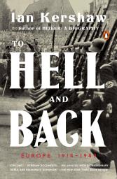 Icon image To Hell and Back: Europe 1914-1949