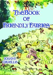 Icon image THE BOOK OF FRIENDLY FAIRIES - 15 Magical Fantasy and Fairy stories for children