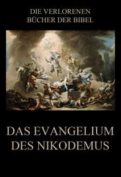 Icon image Das Evangelium des Nikodemus: Deutsche Neuübersetzung