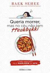 Icon image Queria morrer, mas no céu não tem tteokbokki