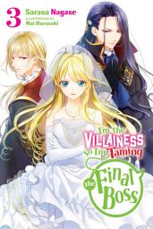 Icon image I'm the Villainess, So I'm Taming the Final Boss (light novel)