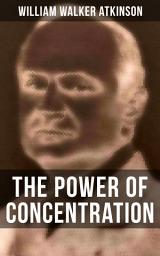 Icon image THE POWER OF CONCENTRATION