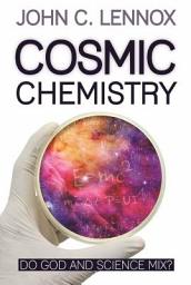 Icon image Cosmic Chemistry: Do God and Science Mix?