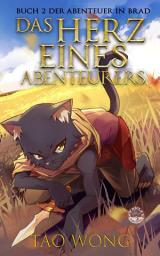 Icon image Das Herz eines Abenteurers (Abenteuer in Brad #2): Ein LitRPG Roman