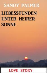 Icon image Liebesstunden unter heißer Sonne: Love Story