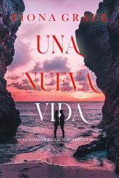 Icon image Una nueva vida (La posada junto al mar - Libro cuatro)