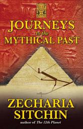 Icon image Journeys to the Mythical Past: Edition 2