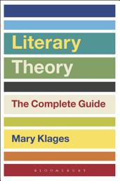 Icon image Literary Theory: The Complete Guide: Edition 2