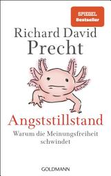 Icon image Angststillstand: Warum die Meinungsfreiheit schwindet - Der SPIEGEL-Bestseller vom Nr.1-Podcaster