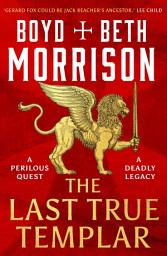 Icon image The Last True Templar: a thrilling medieval historical adventure