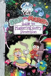 Icon image Star vs. the Forces of Evil: Star and Marco's Guide to Mastering Every Dimension