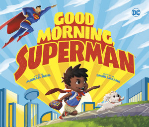 Icon image Good Morning, Superman!