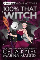 Icon image 100% That Witch - Real Men Romance™ (A Paranormal Chick Lit Witch Vampire Novel)