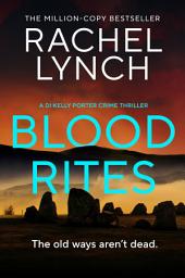 Icon image Blood Rites: DI Kelly Porter Book Six