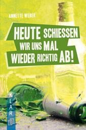 Icon image Heute schießen wir uns mal wieder richtig ab!