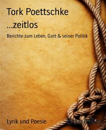 Icon image ...zeitlos: Berichte zum Leben, Gott & seiner Politik
