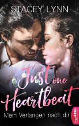 Icon image Just One Heartbeat – Mein Verlangen nach dir