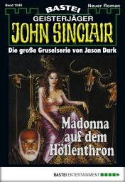 Icon image John Sinclair 1040: Madonna auf dem Höllenthron