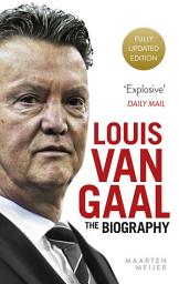 Icon image Louis van Gaal: The Biography