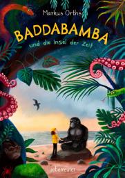 Icon image Baddabamba und die Insel der Zeit
