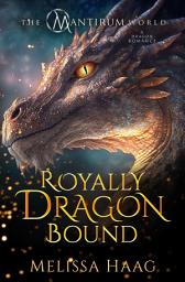 Icon image Royally Dragon Bound: A Dragon Romance