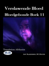 Icon image Verslawende bloed: Bloedgebonde boek 11