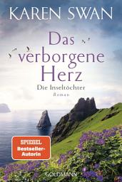 Icon image Die Inseltöchter - Das verborgene Herz: Roman