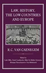 Icon image Law, History, the Low Countries and Europe