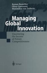 Icon image Managing Global Innovation: Uncovering the Secrets of Future Competitiveness