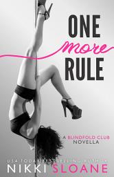 Icon image One More Rule: The Blindfold Club Novella