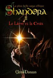Icon image SHANDORA II ~ Le Lierre Et La Croix