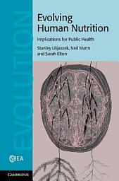 Icon image Evolving Human Nutrition: Implications for Public Health