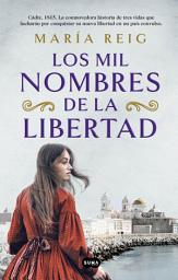 Icon image Los mil nombres de la libertad