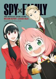 Icon image Spy x Family: The Official Anime Guide—Mission Report: 220409-0625