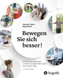 Icon image Bewegen Sie sich besser!: Mit Bewegungsperlen und der richtigen Motivation durch jeden Tag, Ausgabe 2
