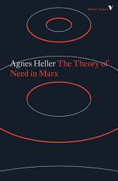 Icon image The Theory of Need in Marx