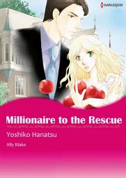 Icon image Millionaire to the Rescue: Harlequin Comics