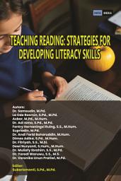 Icon image TEACHING READING: STRATEGIES FOR DEVELOPING LITERACY SKILLS