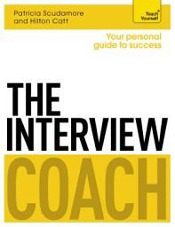 Icon image The Interview Coach: Teach Yourself