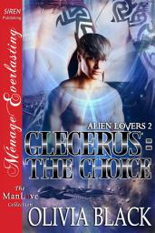 Icon image Glecerus: The Choice [Alien Lovers 2]