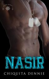 Icon image Nasir:A Steamy Hate To Love, Bodyguard, Military, African American Contemporary Romantic Suspense