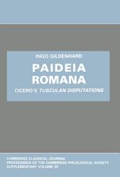 Icon image Paideia Romana: Cicero's Tusculan Disputations