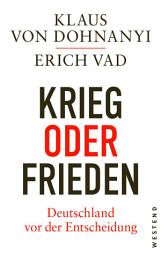Icon image Krieg oder Frieden - Deutschland vor der Entscheidung