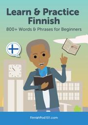 Icon image Learn & Practice Finnish: 800+ Words & Phrases for Beginners