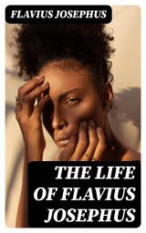 Icon image The Life Of Flavius Josephus
