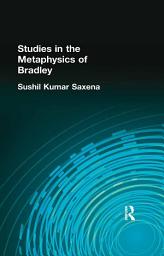 Icon image Studies in the Metaphysics of Bradley