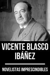 Icon image Novelistas Imprescindibles - Vicente Blasco Ibáñez