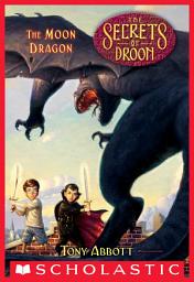 Icon image The Moon Dragon (The Secrets of Droon #26)