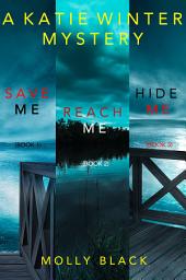 Icon image Katie Winter FBI Suspense Thriller Bundle: Save Me (#1), Reach Me (#2), and Hide Me (#3)